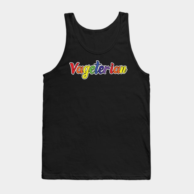 Vagetarian Funny Vegan LGBT Pride equality Rainbow Lesbian Tank Top by Riffize